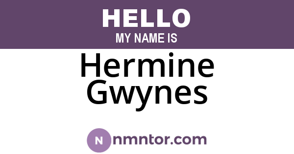 Hermine Gwynes