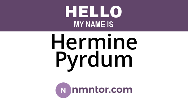 Hermine Pyrdum