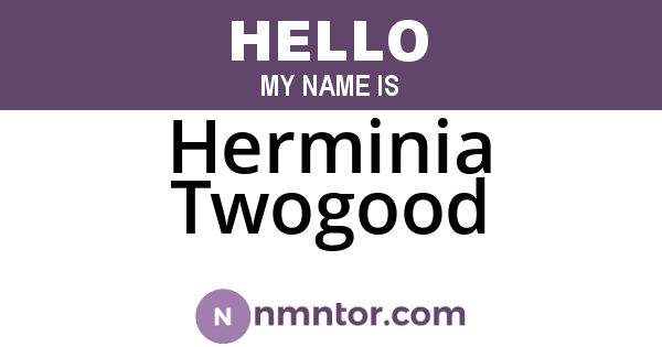 Herminia Twogood