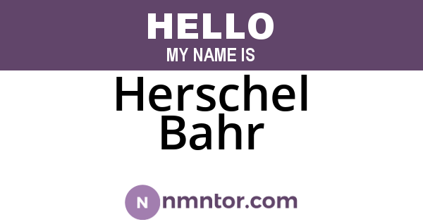 Herschel Bahr