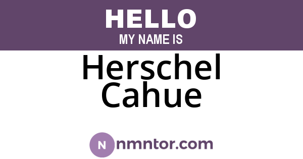 Herschel Cahue