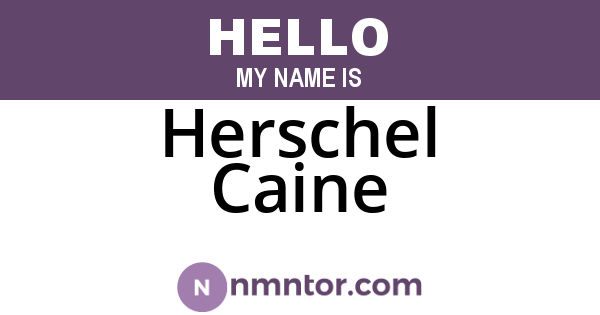 Herschel Caine