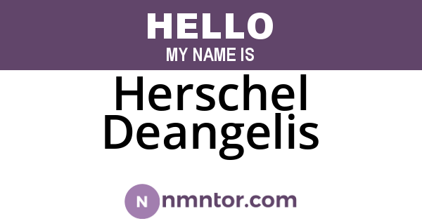 Herschel Deangelis