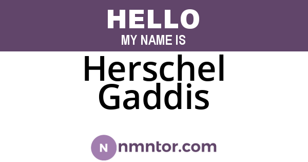 Herschel Gaddis