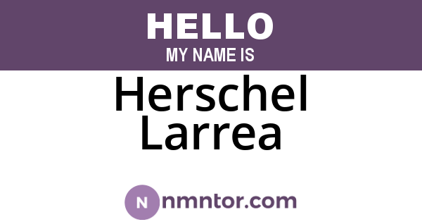 Herschel Larrea