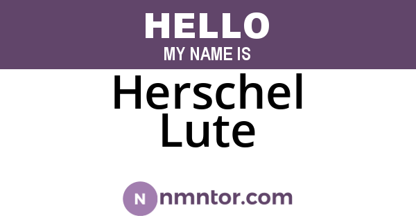 Herschel Lute
