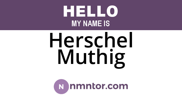 Herschel Muthig