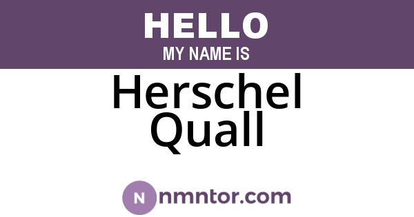 Herschel Quall