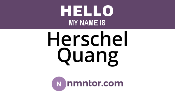 Herschel Quang