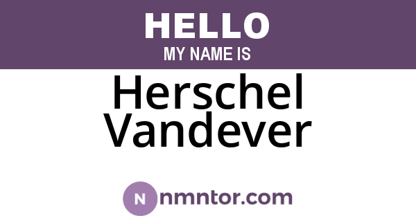 Herschel Vandever