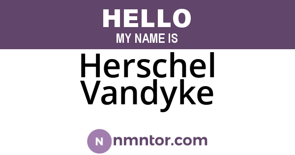 Herschel Vandyke