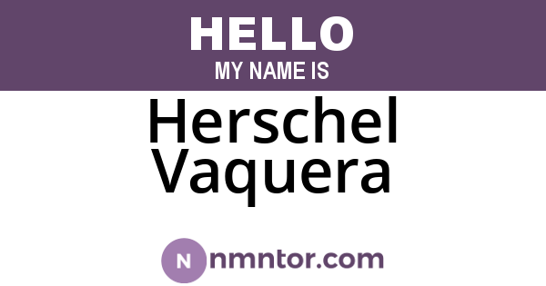 Herschel Vaquera