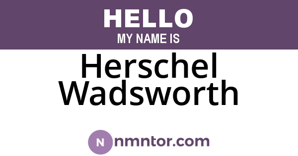 Herschel Wadsworth