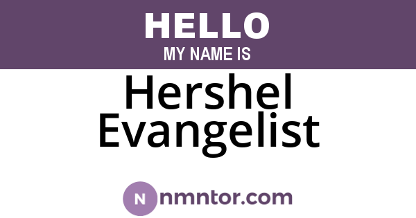 Hershel Evangelist