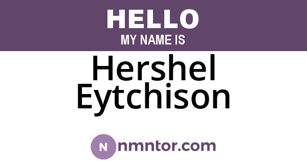 Hershel Eytchison