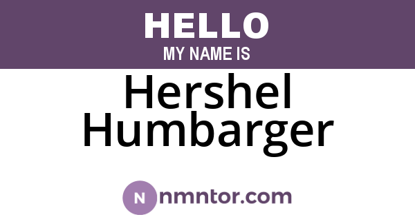 Hershel Humbarger
