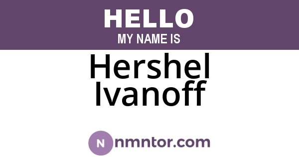 Hershel Ivanoff