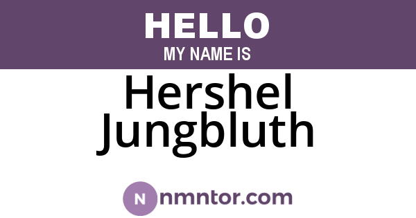 Hershel Jungbluth