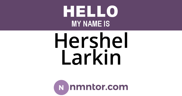 Hershel Larkin