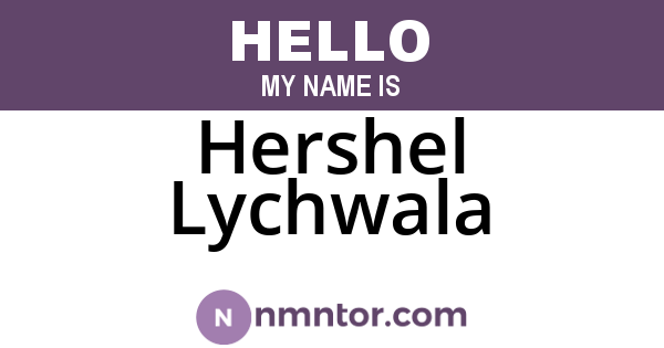 Hershel Lychwala