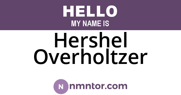 Hershel Overholtzer