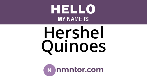 Hershel Quinoes