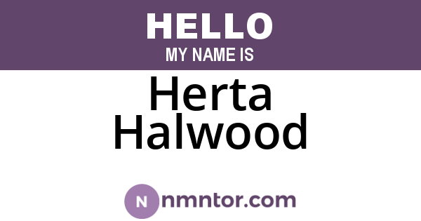 Herta Halwood