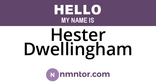 Hester Dwellingham