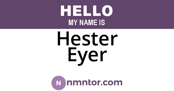 Hester Eyer
