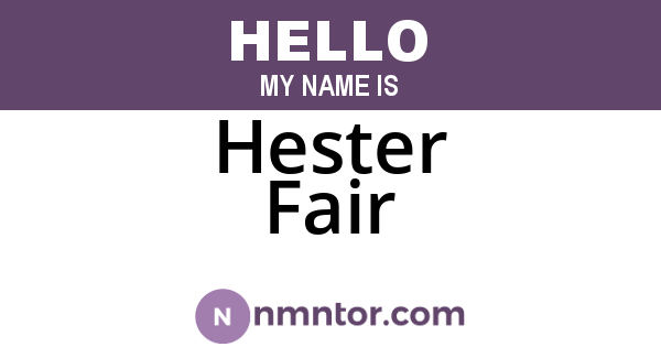 Hester Fair