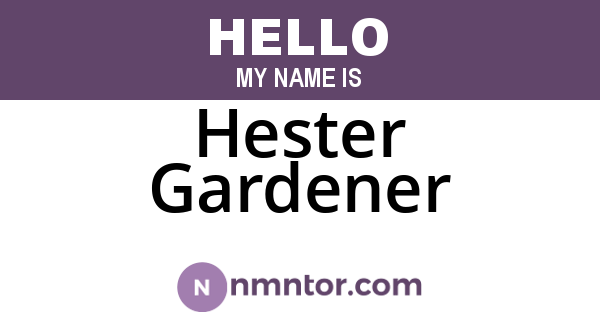Hester Gardener