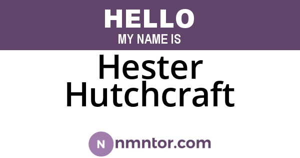 Hester Hutchcraft