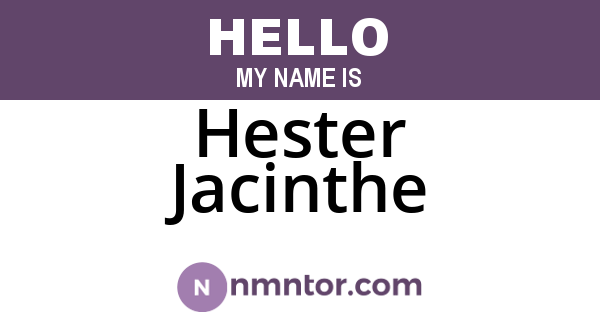 Hester Jacinthe