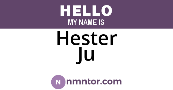 Hester Ju