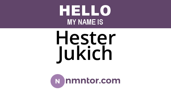 Hester Jukich