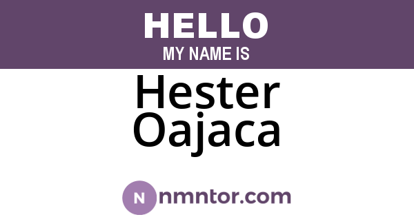 Hester Oajaca