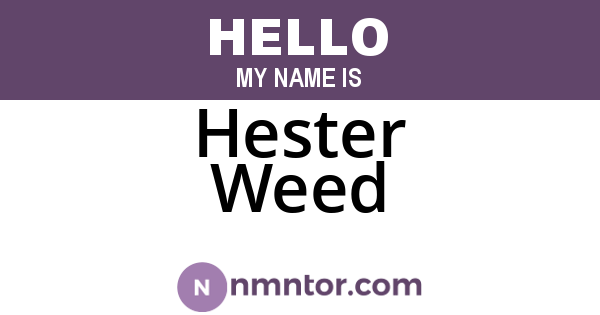 Hester Weed