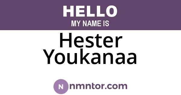 Hester Youkanaa