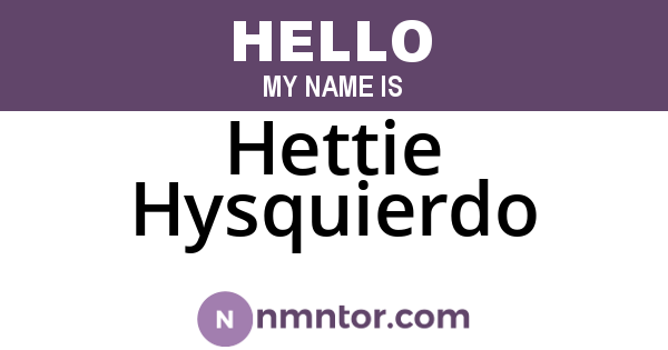 Hettie Hysquierdo