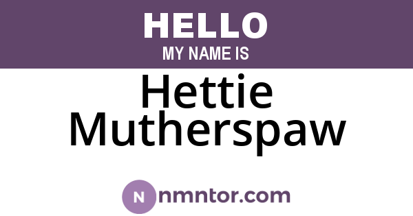Hettie Mutherspaw