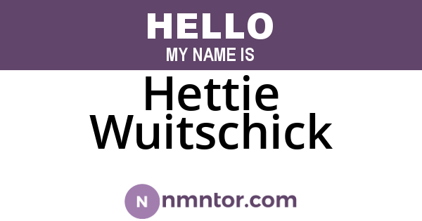 Hettie Wuitschick