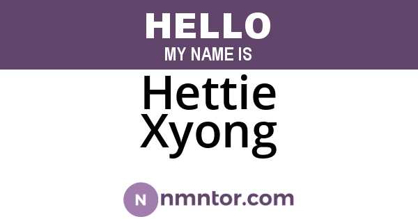 Hettie Xyong