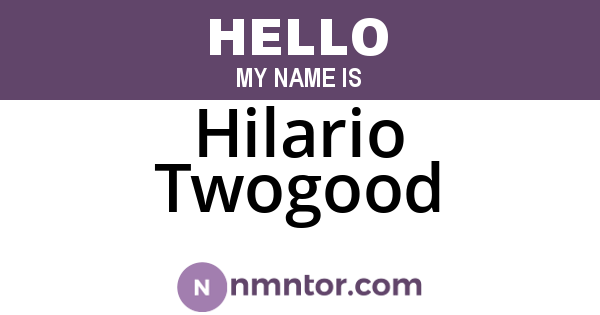 Hilario Twogood