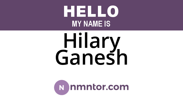 Hilary Ganesh