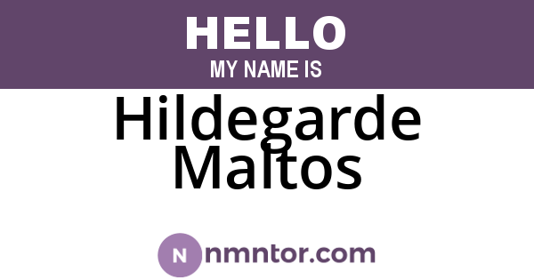 Hildegarde Maltos