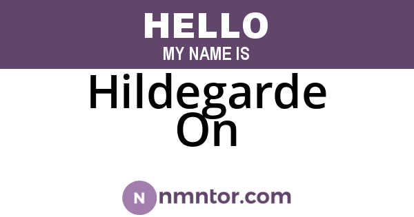 Hildegarde On