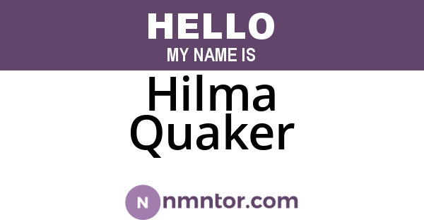 Hilma Quaker