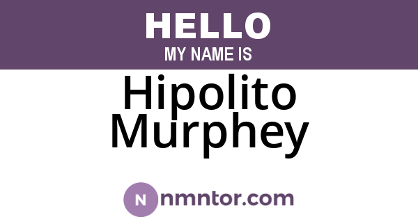 Hipolito Murphey