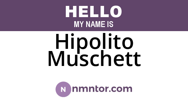 Hipolito Muschett