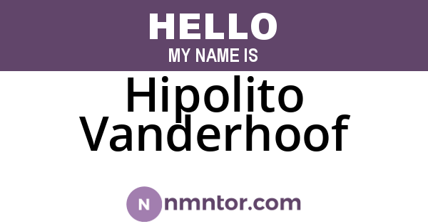 Hipolito Vanderhoof